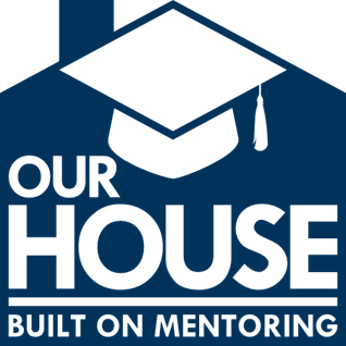 Our House - Built On Mentoring