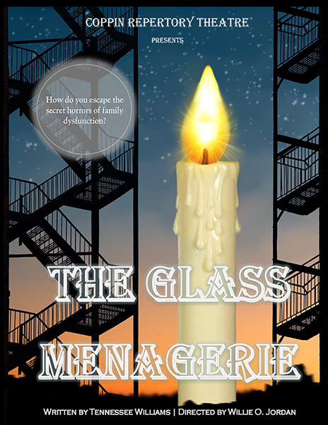 Coppin Repertory theatre Presents, The Glass Menagerie - How do you escape the secret horrors of family dysfunction? Written by Tennessee Williams. Directed by Willie O. Jordan