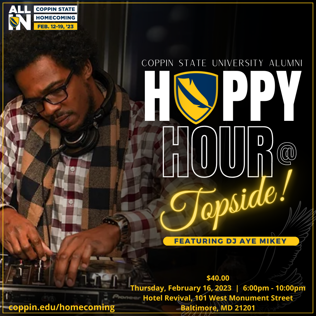 Alumni Happy Hour featuring DJ Aye Mikey. February 16, 2023 at 6:00 p.m. Topside in Hotel Revival. 101 West Monument streed