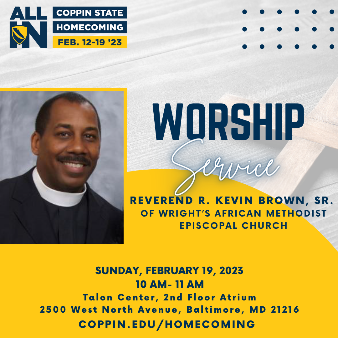 Worship Service. Feb 19, 2023 10:00 - 11:00am FREE Talon Center, 2nd Floor Atrium, 2500 West North Avenue, Baltimore, MD 21216