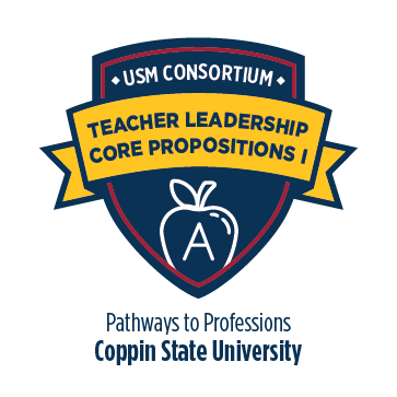 USM Consortium P2P MicroCredential - Teacher Leadership Core Propositions I