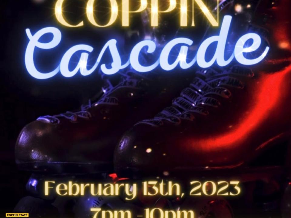 SAPB presents Coppin Cascade. February 13, 2023 7 to 1- p.m. in P.E.C. room 108
