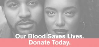Image of a man and woman with the caption Our blood saves lives. Donate today