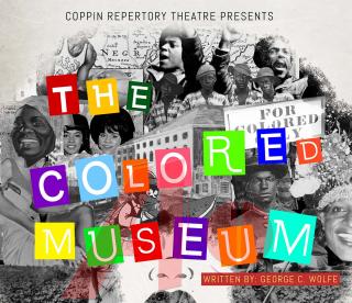 Coppin Repertory Theatre presents The Colored Museum. Written by George C. Wolfe