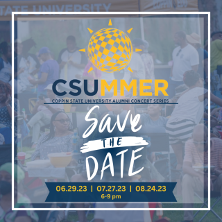 Coppin State University Alumni Concert Series. Save the Date. June 29, 2023, July 27, 2023, and August 24, 2023. From 6 to 9 p.m.