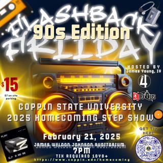 Homecoming step show, February 21, 2025 at 7 p.m. in the James Weldon Johnson Auditorium. Hosted by James Young, IV. $15, $7 on site parking.